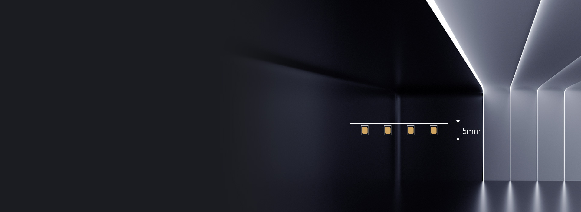 窄燈槽輕松使用 寬度低至5毫米，窄邊設...